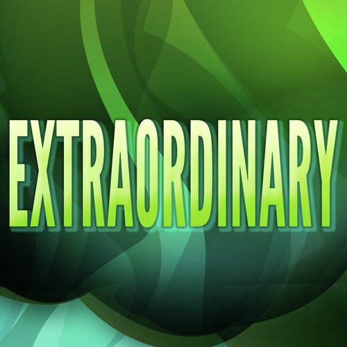 Extraordinary (Originally Performed by Clean Bandit and Sharna Bass) (Karaoke Version)