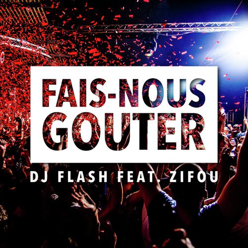 Fais Nous Gouter (Radio Edit)_poster_image