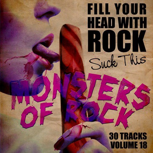 Fill Your Head With Rock Vol. 18 - Suck This