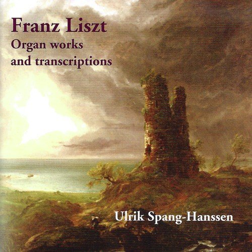 Franz Liszt: Organ Works and Transcriptions