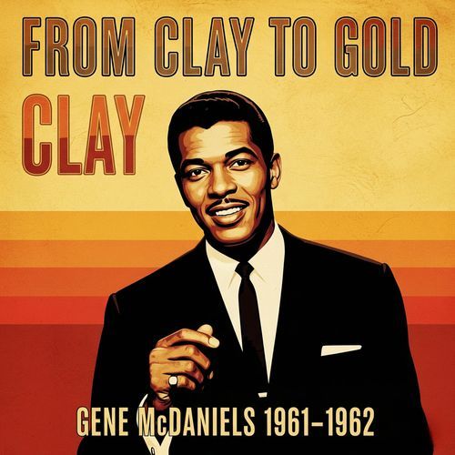 From Clay to Gold - Gene McDaniels 1961-1962