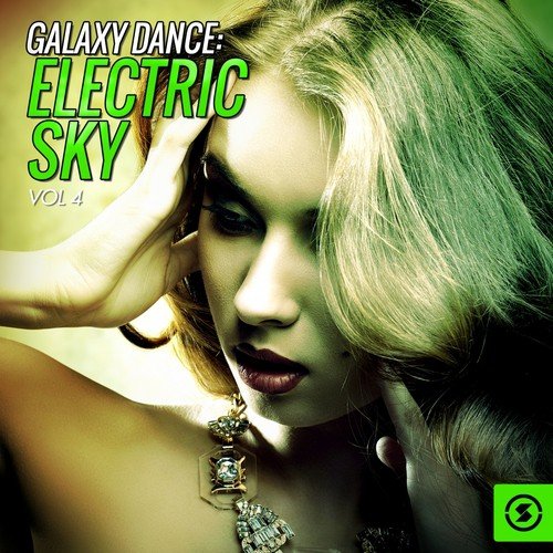 Galaxy Dance: Electric Sky, Vol. 4