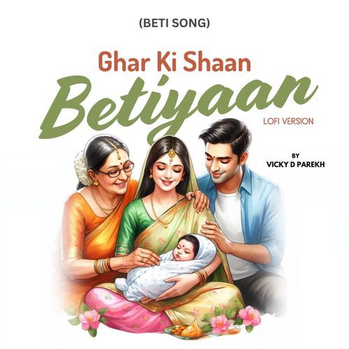 Ghar ki Shaan Betiyaan (Beti Song) (LoFi Version)