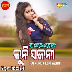 Hai Re Mor Kuni Sajani-BykdQ0V-AQQ