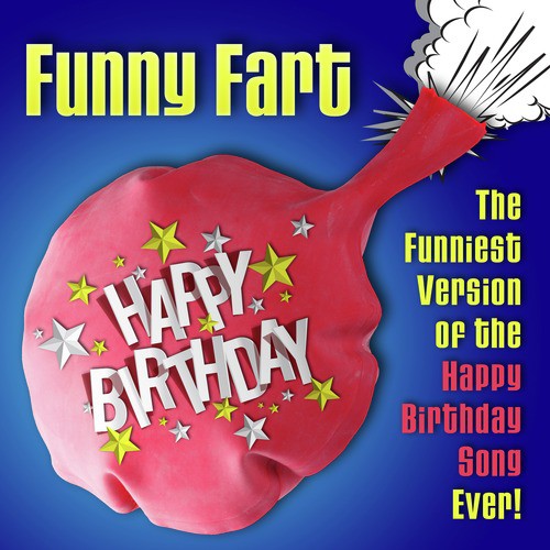 Happy Birthday (Funniest Fart Version)