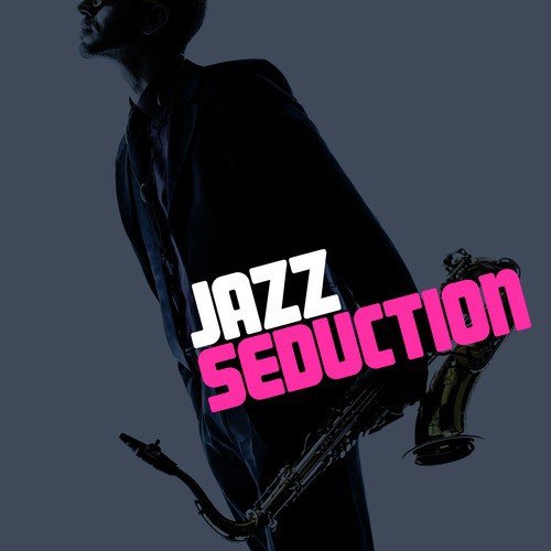 Jazz Seduction