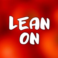 Lean On