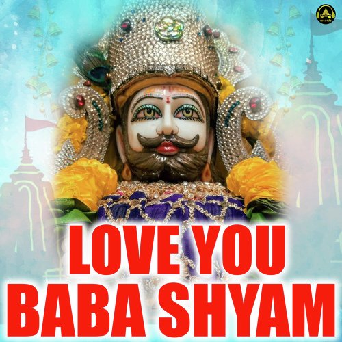 Love You Baba Shyam