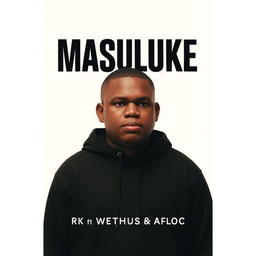 Masuluke - (feat. Aftloc & Wethus)