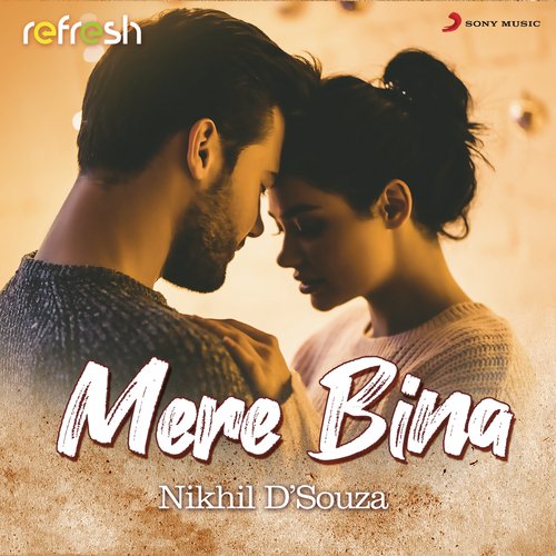 Mere Bina (Refresh Version)