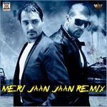 Meri Jaan Jaan (Remix)