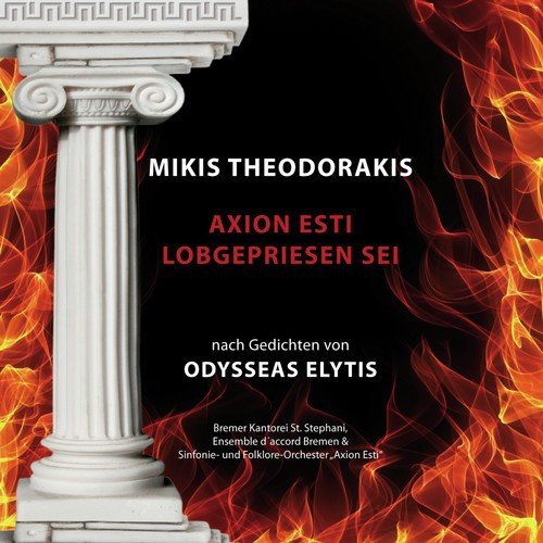 Mikis Theodorakis - Axion esti / Lobgepriesen sei - Nach Gedichten von Odysseas Elytis