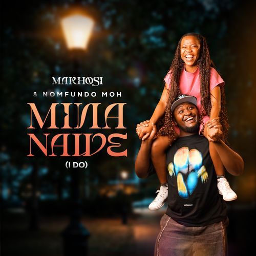 Mina Nawe (I Do)