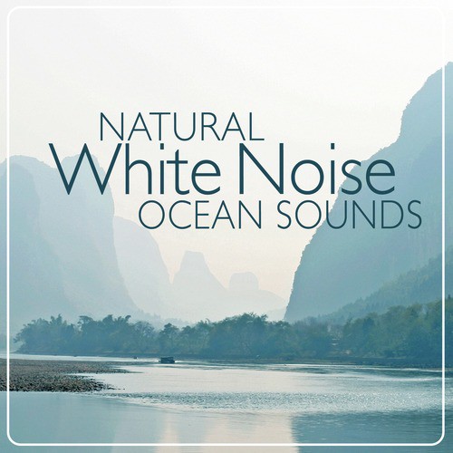 Natural White Noise: Ocean Sounds