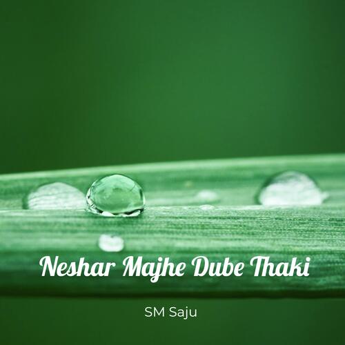 Neshar Majhe Dube Thaki