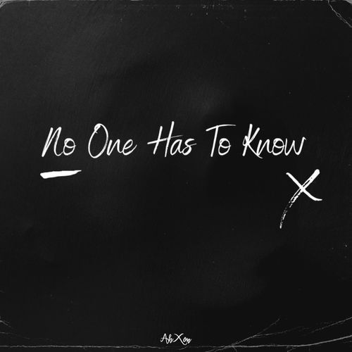No One Has To Know
