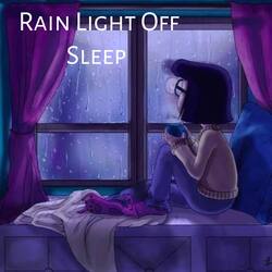 Rain Light Off Sleep