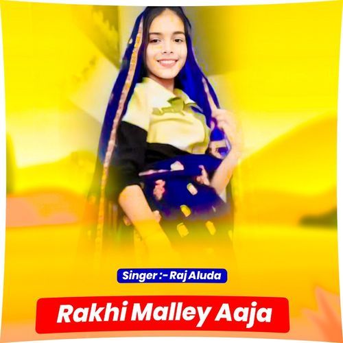 Rakhi Malley Aaja