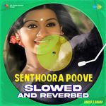 Senthoora Poove - Slowed n Reverbed