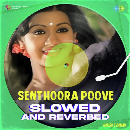 Senthoora Poove - Slowed n Reverbed