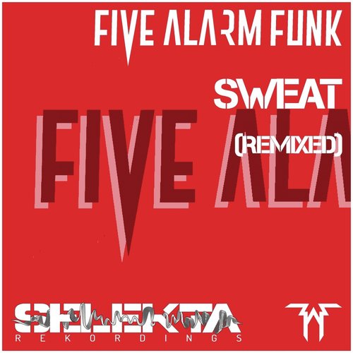 Sweat (Five Alarm Funk Mix) cover art