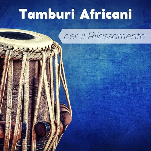 Tamburi africani per il rilassamento
