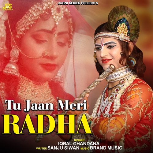 Tu Jaan Meri Radha