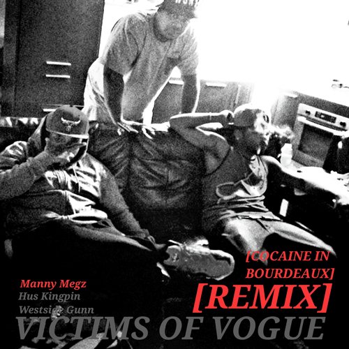 Victims of Vogue (Cocaine in Bourdeaux Remix)_poster_image