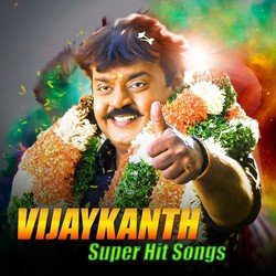 Vijaykanth Super Hits Songs