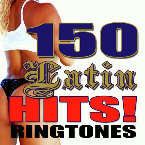 150 Latin Hits – Ringtones (Mambo,  Salsa, Samba, Reggaeton, Merengue, Cumbia, Flamenco, Latin Jazz &amp; more)_poster_image