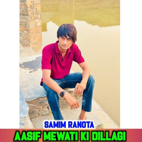 AASIF MEWATI KI DILLAGI