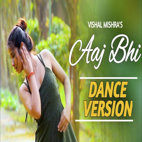 Aaj Bhi Vishal Mishra