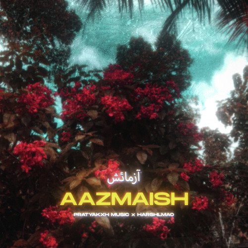 Aazmaish