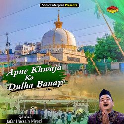 Apne Khwaja Ko Dulha Banaye (Islamic)-KCs5QRBeWHA