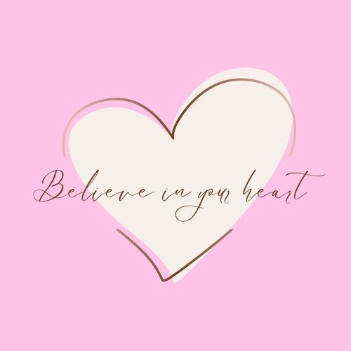 Believe in Your Heart