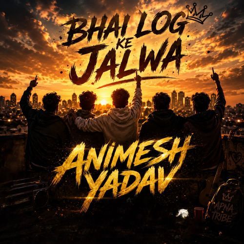 Bhai Log Ka Jalwa
