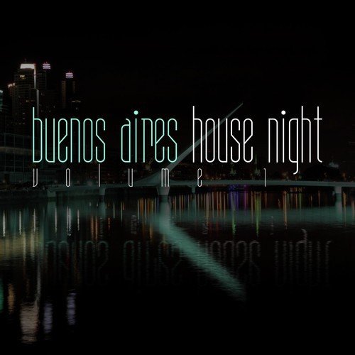 Buenos Aires House Night, Vol. 1