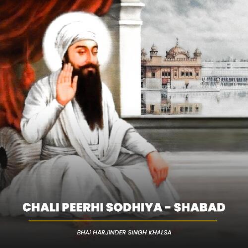 Chali Peerhi Sodhiya - Shabad