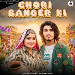 Chori Banger Ki