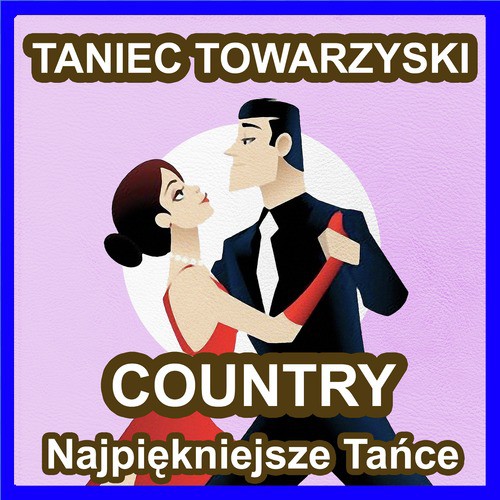 Country - Taniec Towarzyski - Najpiękniejsze Tańce Świata