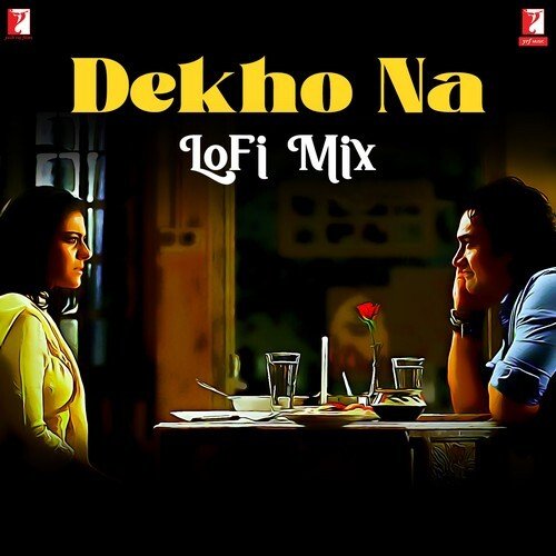 Dekho Na - LoFi Mix