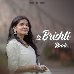 Ei Brishti Raate-JwddcARYcWs