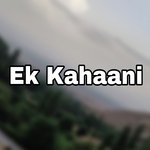 Ek Kahaani