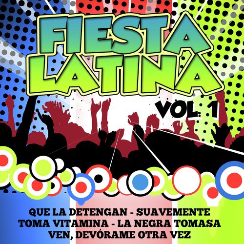 Fiesta Latina Vol. 1 Songs Download - Free Online Songs @ JioSaavn