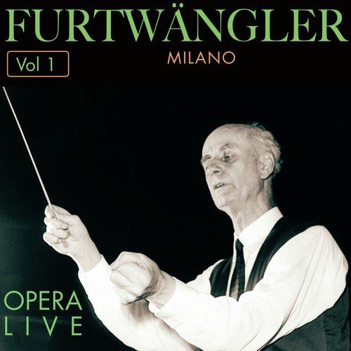 Furtwängler - Opera  Live, Vol.1