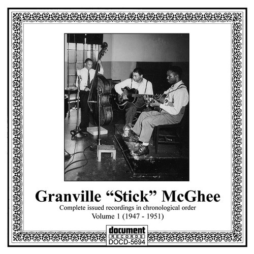 Granville &quot;Stick&quot; Mcghee, Vol. 1 (1947-1951)