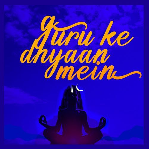 Guru Ke Dhyaan Mein