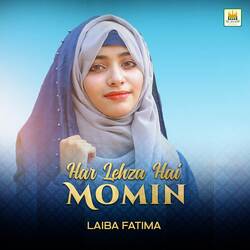 Har Lehza Hai Momin-FQtbUDsJYFs