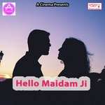 Hello Maidam Ji
