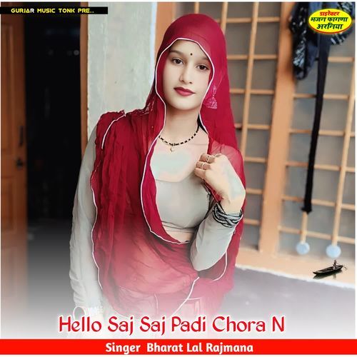Hello Saj Saj Padi Chora N